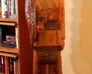 6ft cigar store Indian, signed by John Gallagher.  You will see him when you enter the front door.