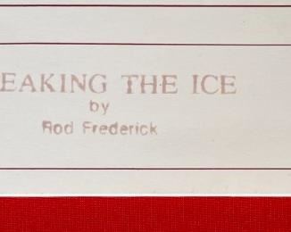 Signed Rod Frederick Breaking the Ice Litho Print Limited Edition Print: 10 5/8 x 44.