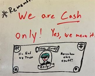 No credit cards, Venmo, dog coins, but coins, block-wads, chickens, or husbands accepted. We are CASH ONLY.