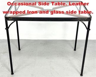 Lot 70 JACQUES ADNET style Occasional Side Table. Leather wrapped Iron and glass side table. 