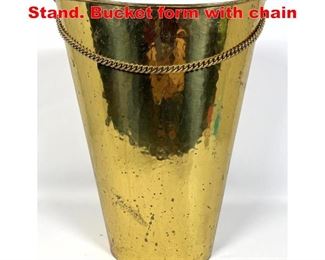 Lot 73 Italian Brass Umbrella Stand. Bucket form with chain 
