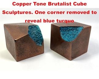 Lot 104 2pcs Michael Pinette Copper Tone Brutalist Cube Sculptures. One corner removed to reveal blue turquo