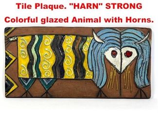 Lot 153 Modernist Glazed Pottery Tile Plaque. HARN STRONG Colorful glazed Animal with Horns. 