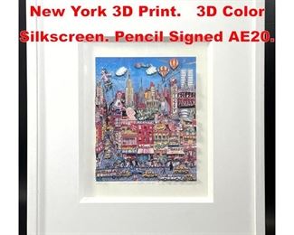 Lot 176 CHARLES FAZZINO Only in New York 3D Print. 3D Color Silkscreen. Pencil Signed AE20. 