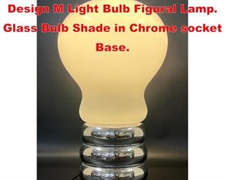 Lot 181 INGO MAURER XL Bulb for Design M Light Bulb Figural Lamp. Glass Bulb Shade in Chrome socket Base. 