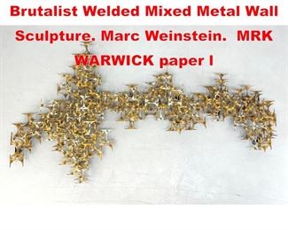 Lot 199 Large MARC CREATES Brutalist Welded Mixed Metal Wall Sculpture. Marc Weinstein. MRK WARWICK paper l