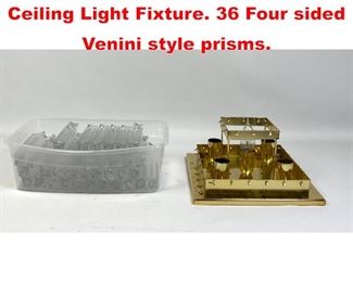 Lot 269 CAMER Style. Square Brass Ceiling Light Fixture. 36 Four sided Venini style prisms. 
