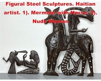 Lot 377 2pc SERGE JOLIMEAU Figural Steel Sculptures. Haitian artist. 1. Mermaid with Horse. 2. Nude Woman 