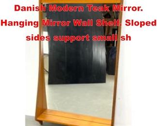 Lot 417 Pedersen Hansen Danish Modern Teak Mirror. Hanging Mirror Wall Shelf. Sloped sides support small sh