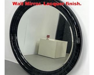 Lot 422 Karl Springer Style Round Wall Mirror. Lacquer finish.