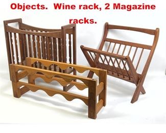 Lot 457 3pc Mid Century Modern Objects. Wine rack, 2 Magazine racks.