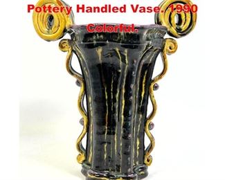 Lot 491 Artist Signed Glazed Pottery Handled Vase. 1990 Colorful. 