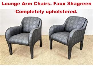 Lot 517 Pr Modern Upholstered Lounge Arm Chairs. Faux Shagreen Completely upholstered. 