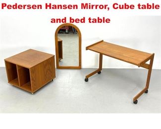 Lot 525 3pc Danish lot incl. Pedersen Hansen Mirror, Cube table and bed table