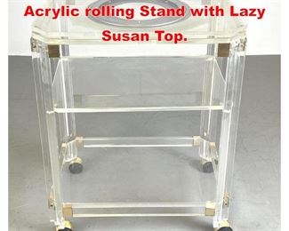 Lot 529 Mid Century Modern Lucite Acrylic rolling Stand with Lazy Susan Top. 