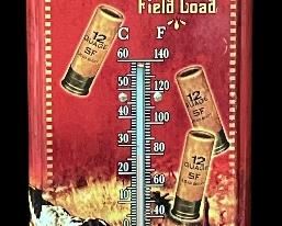VINTAGE STYLE “SURE FIRE SHELLS FIELD LOAD” THERMOMETER