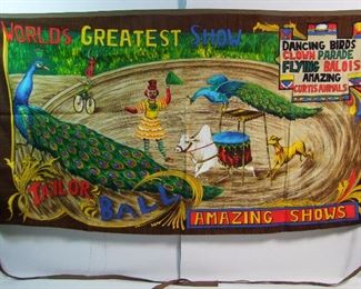 2506   Early 60s Cloth Circus Banner for “Taylor Ball Amazing Shows”, 40 X 22”h. Includes 48” hanging cloth banner strips. Cond: near mint.