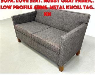 Lot 17 MIES VAN DE ROHE for KNOLL Sofa. Love Seat. Nubby Gray Fabric. Low profile Arms. Metal Knoll tag. KN