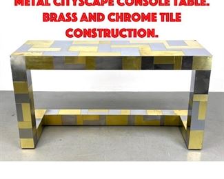 Lot 27 Paul Evans Attributed Mixed Metal Cityscape Console Table. Brass and Chrome Tile Construction.