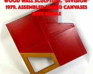 Lot 46 GARY JURYSTA Acrylic and Wood Wall Sculpture. Division 1979. Assembled Joined Canvases with single