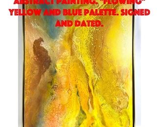 Lot 63 JOELSON 75 Modernist Abstract Painting. Flowing Yellow and blue palette. Signed and dated.