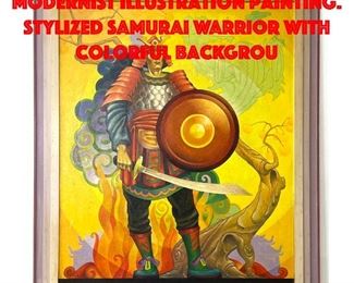 Lot 64 I H KOHL BRENNER 42 Modernist Illustration Painting. Stylized Samurai Warrior with colorful backgrou