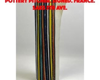 Lot 107 ROGER CAPRON striped pottery pitcher. Signed. France. Saks 5th Ave.