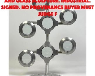 Lot 174 REGELIO PALESELLO Aluminum and Glass sculpture. Industrial. Signed. No provenance buyer must judge f