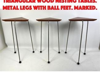 Lot 192 Set 3 DAVID KIERNAN Triangular Wood Nesting Tables. Metal legs with ball feet. Marked.