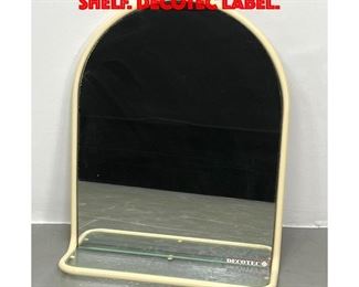 Lot 259 1980s Wall mirror with shelf. DECOTEC Label.