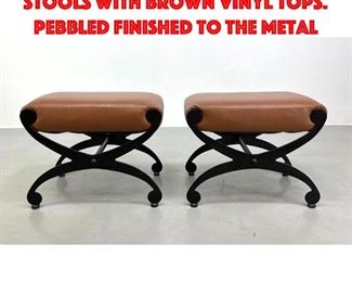 Lot 286 Pair Decorator Iron X base stools with brown vinyl tops. Pebbled finished to the metal