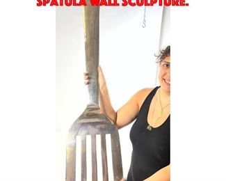 Lot 312 Super Oversized Metal Spatula Wall Sculpture.