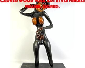 Lot 330 GREGORY GORBY 7777 Carved wood Folk Art Style Female Figure. Signed.