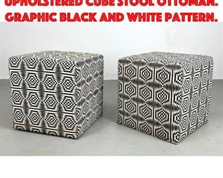 Lot 339 Pr Op Art Fabric Upholstered Cube Stool Ottoman. Graphic Black and White Pattern.