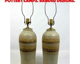 Lot 448 Pr Modernist Studio Pottery Lamps. Banded designs.