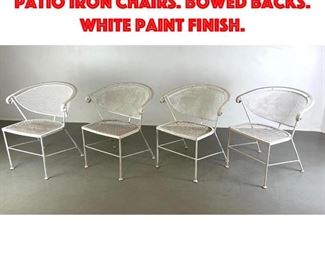 Lot 480 Set 4 Outdoor Garden Patio Iron Chairs. Bowed Backs. White Paint finish.