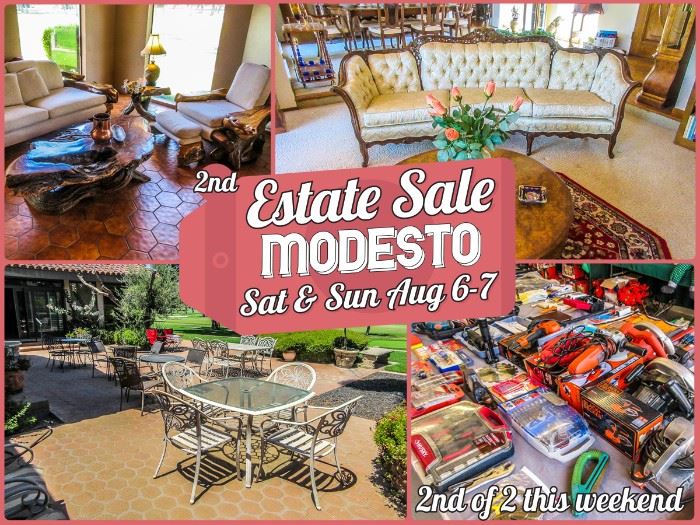 2nd of 2 Estate Sales in Modesto by Treasures... starts on 8/6/2022