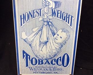 HONEST WEIGHT TOBACCO STEEL SIGN