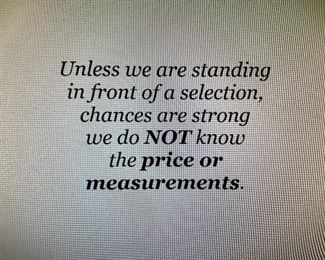 .  .  .  so if you call or email about a price or measurements .  .  .