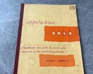 Appalachian Gold Handbook - Featuring practical information for weekend prospectors everywhere, this illustrated handbook details mines and other areas for collecting and panning in the Southeast gold belt.