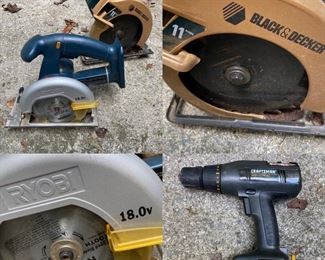 11Amps Black & Decker corded Circular Saw
18.0v Ryobi cordless Circular Saw
Craftsman Industrial 3/8” Drill/Driver 14.4 Volt High Performance