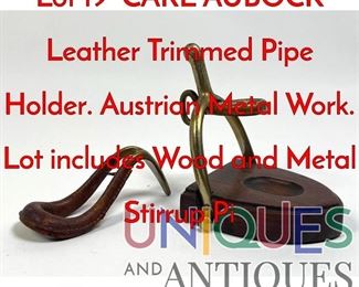 Lot 19 CARL AUBOCK Leather Trimmed Pipe Holder. Austrian Metal Work. Lot includes Wood and Metal Stirrup Pi