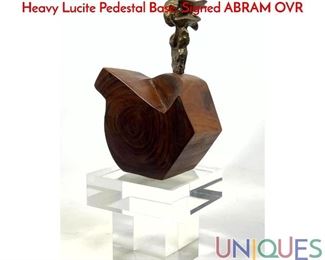Lot 99 Carved Wood and Bronze Abstract Sculpture with Heavy Lucite Pedestal Base. Signed ABRAM OVR