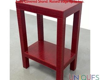 Lot 112 Karl Springer style Faux Red Alligator Stand Table. Fully Covered Stand. Raised edge lip to top.