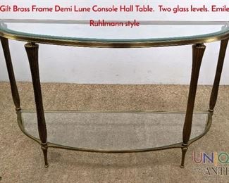Lot 124 Gilt Brass Frame Demi Lune Console Hall Table. Two glass levels. EmileJacques Ruhlmann style
