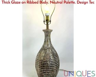 Lot 266 Glaze Art Pottery Modernist Table Lamp. Rich Thick Glaze on Ribbed Body. Neutral Palette. Design Tec