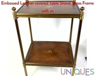 Lot 285 Classic French Style 2 Tier Stand. Two Tier Embossed Leather covered Table Stand. Brass Frame with m
