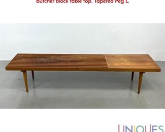 Lot 428 Vintage Modernist Slat Bench. Partial slat construction part butcher block table top. Tapered Peg L