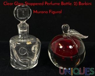 Lot 429 2pc Art Glass Lot. 1 ERIK HOGLUND Clear Glass Stoppered Perfume Bottle. 2 Barbini Murano Figural