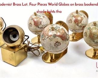 Lot 459 6pc Modernist Brass Lot. Four Pieces World Globes on brass bookends. Two brass ball shade lights tha